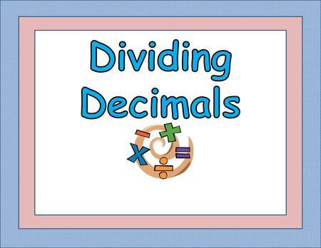 Dividing Decimals Review